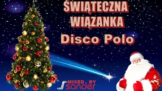 Świąteczna  wiązanka Disco Polo (Mixed by $@nD3R)