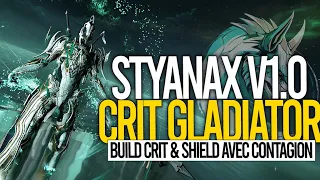 STYANAX V1.0 "CRIT GLADIATOR" [MAJ 2023] - Builds FR, Tips & Démos sur #warframe