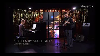 Piotr Wyleżoł / Szymon Mika  live at Dworek TV "Stella by Starlight"