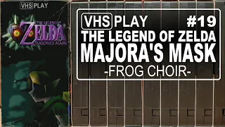 The Legend of Zelda: Majora's Mask | 19 | Frog Choir | VHS Play