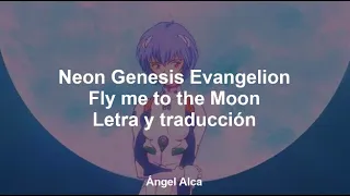 Neon Genesis Evangelion - Ending - Fly me to the Moon - Letra y traducción al español