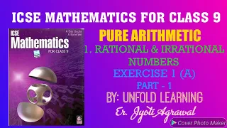 ICSE|Mathematics|Class 9|Solution|A Das Gupta|Pure Arithmetic|1-Rational & Irrational Numbers|Part-1