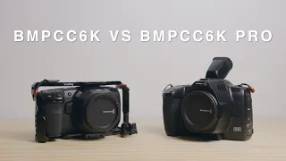BMPCC6K VS BMPCC 6K PRO | Comparison between the Blackmagic Pocket Cinema Camera 6K and 6K Pro