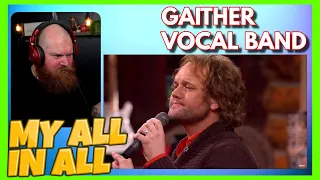 Gaither Vocal Band | You Are My All In All with Canon D Reaction