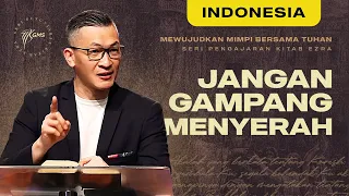 Indonesia | Jangan Gampang Menyerah - Ps. Philip Mantofa (Official GMS Church)