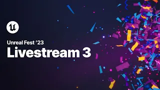 Unreal Fest Day 2 | Livestream 3