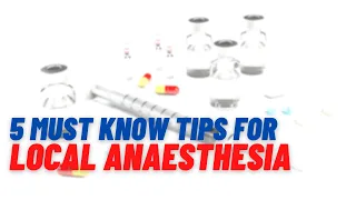 5 Local Anaesthesia safe practice tips you MUST KNOW!