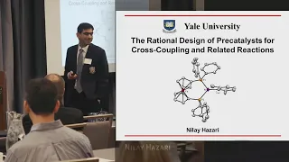 Nilay Hazari - Rational Design of Precatalysts for Cross-Coupling and Related Reactions