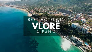 Best Hotels In Vlorë Albania (Best Affordable & Luxury Options)