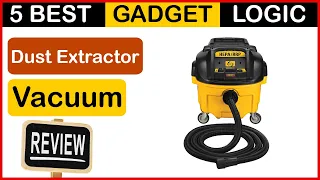 ✅ Best Dust Extractor Vacuum in 2023 🍳 Top 5 Tested [Buying Guide]