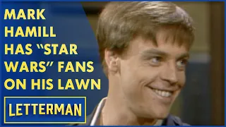 Mark Hamill Has "Star Wars" Fans Sleeping On His Front Lawn | Letterman