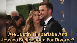 Are Justin Timberlake And Jessica Biel Headed For Divorce?😱