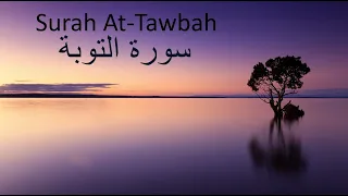 Surah At-Taubah Full || Beautiful recitation by Sheikh Mishary Rashid Alafasy (HD) |سورة التوبة|