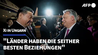 Xi in Ungarn: "Beste Beziehungen in der Geschichte beider Länder" | AFP