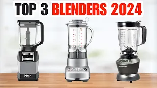 3 Best Blenders of 2024 | WHAT IS THE BEST BLENDER ON THE MARKET? | Best Blenders for Smoothies 2024