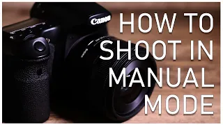 How to Shoot Videos in Manual Mode