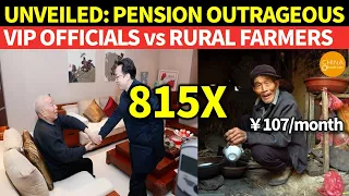Unveiled: China's Pension Outrageous! Rural Farmers Pension Only ￥107; 815X Less From VIP Officials
