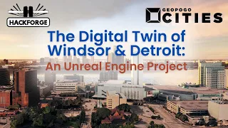 Revisiting The Digital Twin of Windsor & Detroit: An Unreal Engine Project