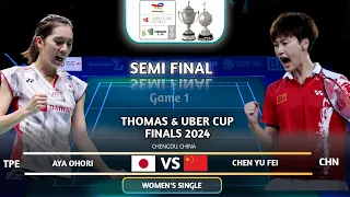 Semi Final | Aya Ohori (JPN) Vs Chen Yu Fei (CHN) | Badminton Uber Cup 2024