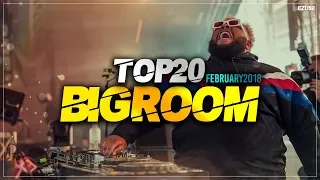 Sick Big Room Drops 👍 February 2018 [Top 20] | EZUMI