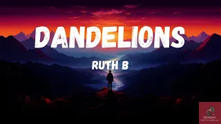 Ruth B. - Dandelions (Lyrics)