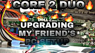 UPGRADING MY FRIEND'S 🖤 PC SETUP 🖥- [🔥CORE 2 DUO🔥] - (🔥 FOR GAMING 🔥)