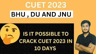 Cuet 2023 Last 10 Days Roadmap + Strategy to Crack top Colleges 🔥 | Cuet latest update