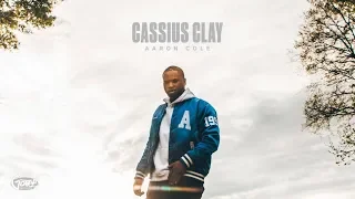 Aaron Cole - CASSIUS CLAY (Audio)