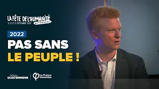 2022 : pas sans le peuple ! | Adrien Quatennens