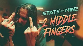 STATE of MINE - 2 MIDDLE FINGERS (Official Music Video)