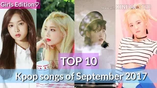 ( TOP 10 ) Kpop songs of September 2017 (Girl Group and Female solo)