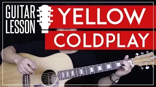 Yellow Guitar Tutorial - Coldplay Guitar Lesson 🎸 |Studio Version + Easy Version + Guitar Cover|