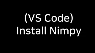 (VS Code python Interface) install numpy