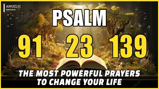 [🙏NIGHT PRAYER!] PSALM 91 PSALM 23 PSALM 139 THE MOST POWERFUL PRAYERS TO CHANGE YOUR LIFE