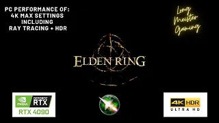 Elden Ring - RTX 4090 - 4K - Max Settings - Ray Tracing - HDR