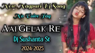 No Voice Tag 🥀Aai Gelak Re 🥀New Nagpuri Dj Song 🥀Dj Sushanta St🥀2024-2025