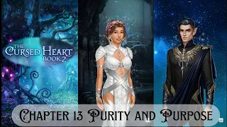 Choices: The Cursed Heart| Book 2 Chapter 13| Purity and Purpose (💖 Male LI -💎 used)