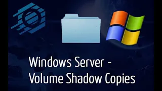 Windows Server - Volume Shadow Copies (VSS)