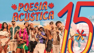 Poesia Acústica #15 - Mc Poze, Luiz Lins, MC Hariel, Azzy, JayA, Oruam,Slipmami, MC Cabelinho,Chefin