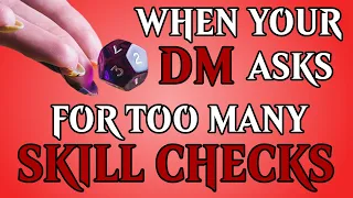 When your DM asks for too many skill checks | D&D Short