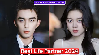 Leo Wu And Zhao Jin Mai (Amidst a Snowstorm of Love) Real Life Partner 2024