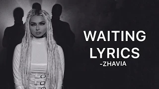 Zhavia - Waiting (LYRICS)