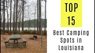 The 15 Best Camping Spots in Louisiana