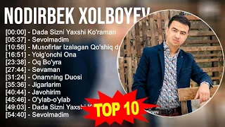 Nodirbek Xolboyev 2023 MIX ~ Top 10 eng yaxshi qo'shiqlar