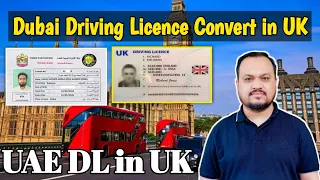 Dubai Driving Licence Convert in UK | UAE Driving Licence Convert in UK | UK Driving Licence 2023