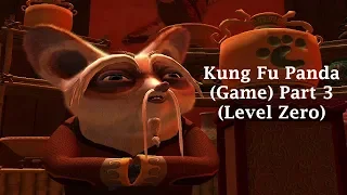 Kung Fu Panda (Game) Part 3 (Level Zero)