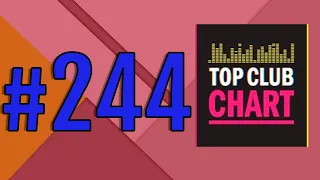 Top Club Chart #244 - Top 25 Dance Tracks (14.12.2019)