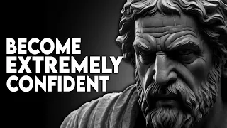 How To Be EXTREMELY Confident In Life | Stoicism