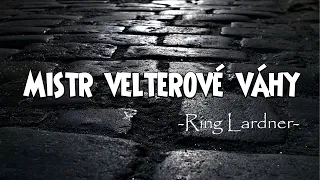 Mistr velterové váhy | Ring Lardner