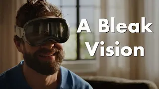 Apple's Bleak 'Vision' (Pro) of the Future